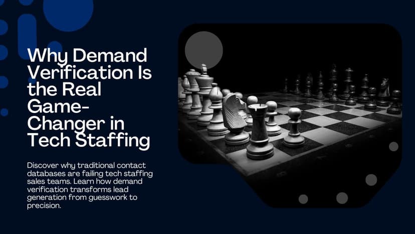 The Contact List Illusion: Why Demand Verification Is the Real Game-Changer in Tech Staffing